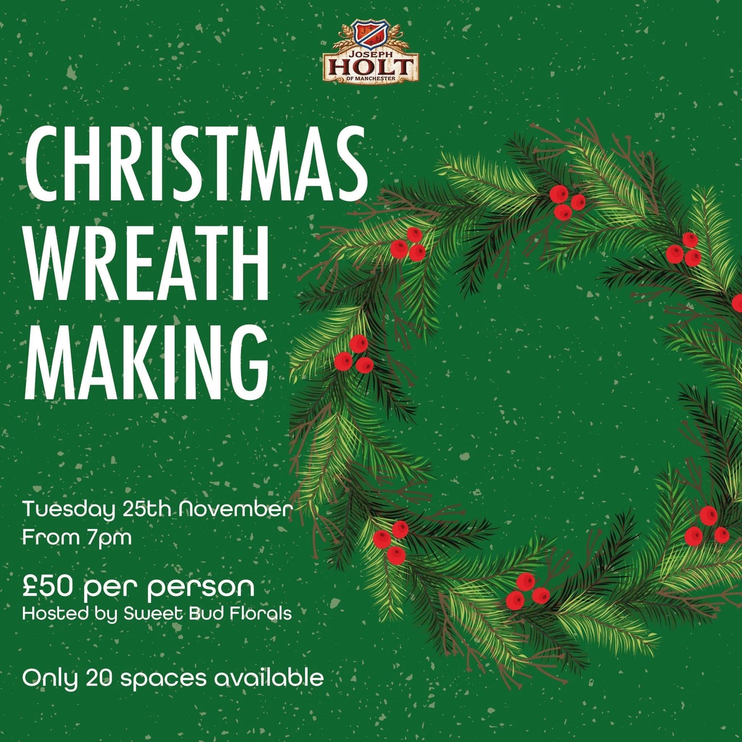 Christmas Wreath Making - The Sidings, Levenshulme, Tuesday 25th November 7-9pm